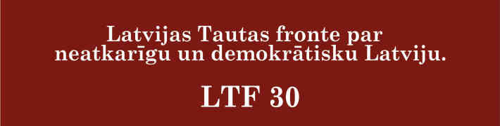 8. oktobrī Dailes teātrī starptautiska konference „Latvijas Tautas fronte par neatkarīgu un demokrātisku Latviju. LTF – 30”