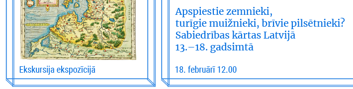 Ekskursija viduslaiku un jauno laiku vēsturē “Apspiestie zemnieki, turīgie muižnieki, brīvie pilsētnieki?” 18. februārī