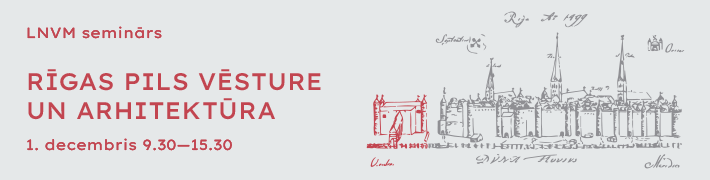 1. decembrī seminārs “Rīgas pils vēsture un arhitektūra”